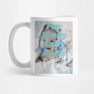 For Every Baby Born (Boy - Under Blanket) Mug